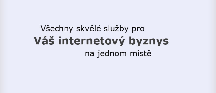 všechny skvělé internetové služby pro váš byznys na jednom místě